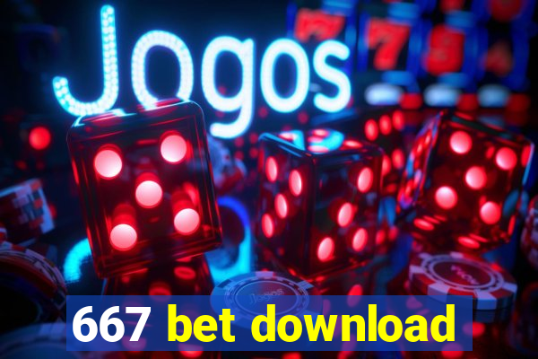 667 bet download